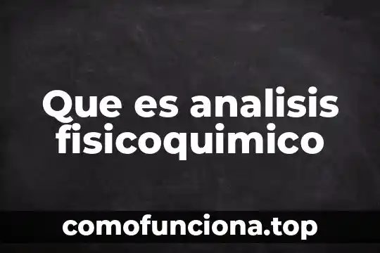 Que es una hipótesis segun sampieri 7 Que es analisis fisicoquimico