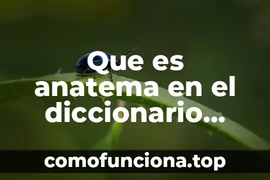 Que es incorruptible diccionario biblico 4 Que es anatema en el diccionario biblico
