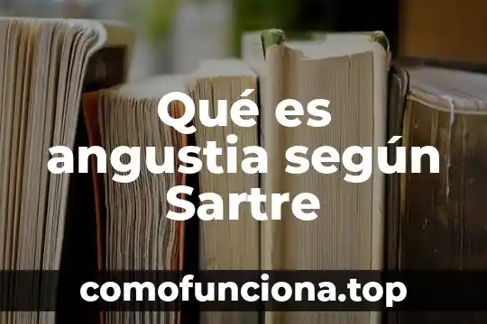 Que es cultura de la calidad segun autores 4 Qué es angustia según Sartre