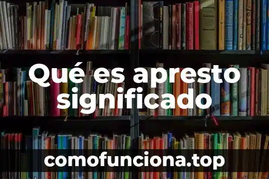 Que es derriere significado 8 Qué es apresto significado