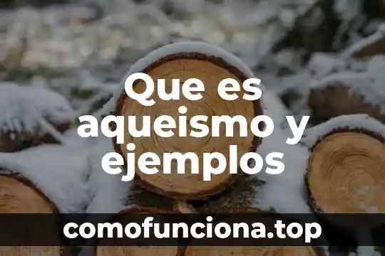 Que es arbitrariedad del signo linguistico ejemplos 4 Que es aqueismo y ejemplos