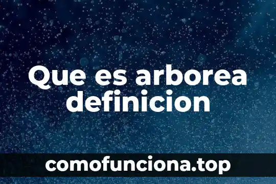 Qué es definición de red 3 Que es arborea definicion