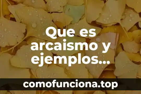Planta belladona que es 6 Que es arcaismo y ejemplos yahoo
