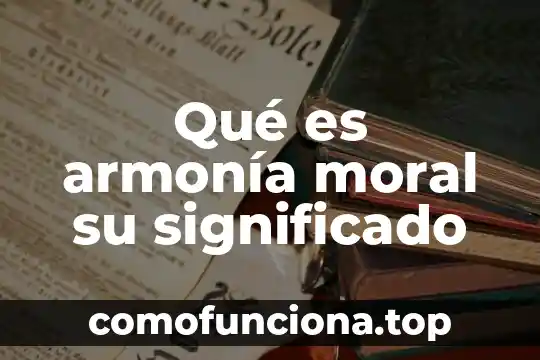 Que es montaña significado 3 Qué es armonía moral su significado