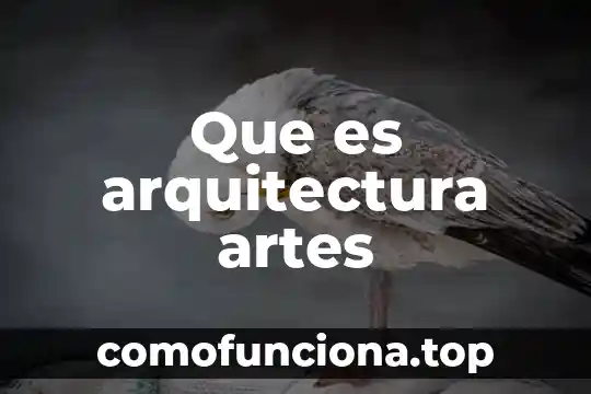 Que es arquitectura aberrante 3 Que es arquitectura artes