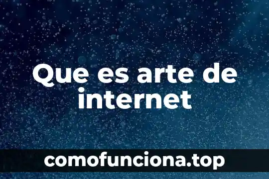 Que es bidimensional y tridimensional en el arte 5 Que es arte de internet