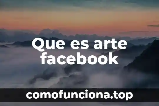 Que es el arte contastorario 5 Que es arte facebook