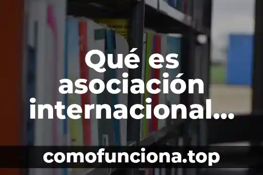 Que es la asociacion americana de terapia fisica 7 Qué es asociación internacional de transporte aéreo