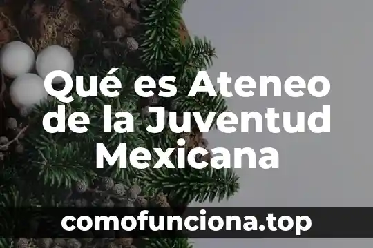Que es la bandera mexicana 5 Qué es Ateneo de la Juventud Mexicana