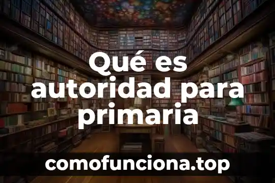 En palabras sencillas que es el paradigma de la complejidad 3 Qué es autoridad para primaria