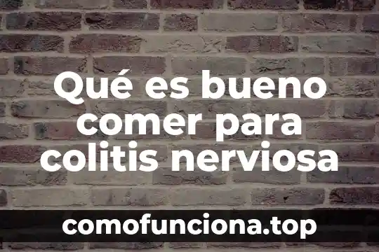 Jengibre planta para que es bueno 3 Qué es bueno comer para colitis nerviosa