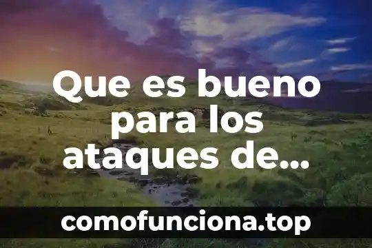 Que es bueno para no ser celoso 3 Que es bueno para los ataques de ansiedad