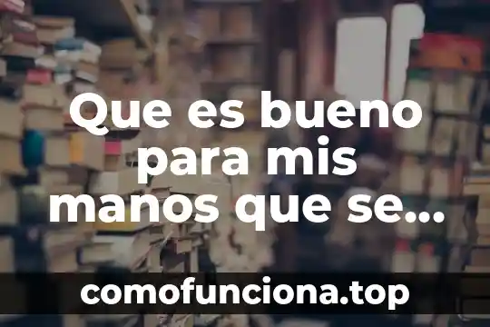 Un mono que es humano que se esconde las manos 6 Que es bueno para mis manos que se me pelan