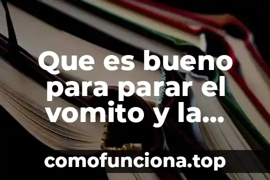 Diarrea que es bueno 8 Que es bueno para parar el vomito y la diarrea