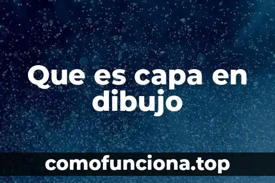 Que es figura en dibujo mecanico 4 Que es capa en dibujo