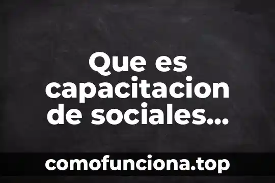 Que es orientacion institucional significado 6 Que es capacitacion de sociales orientacion y tutoria