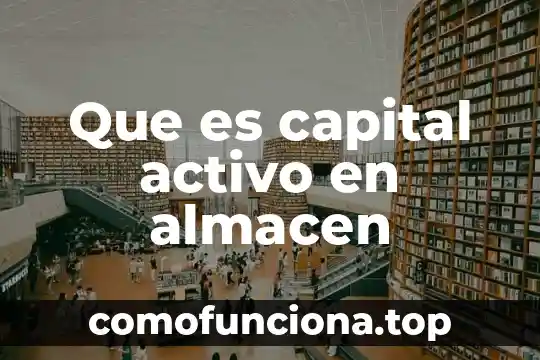 Que es el movimiento ondulatorio segun fisica 5 Que es capital activo en almacen