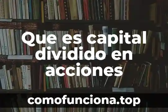 Acciones que es Photoshop 3 Que es capital dividido en acciones