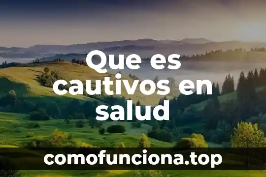Que es un signo de alarma en salud 3 Que es cautivos en salud