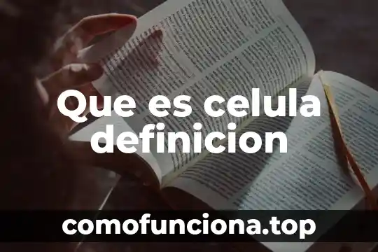 Que es la celula vejetal y la animal 5 Que es celula definicion