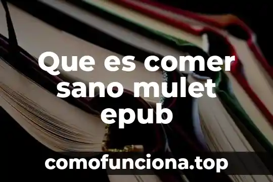 Jm mulet que es comer sano epub gratis 8 Que es comer sano mulet epub