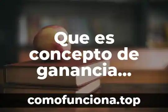 Qué es la teoría económica estructuralista 5 Que es concepto de ganancia economica