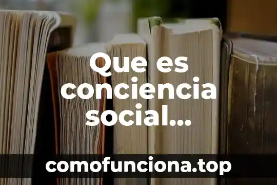 Que es prosperidad social red unidos 3 Que es conciencia social empresarial en las pyme