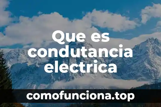 Qué es una cardioversión eléctrica materiales 8 Que es condutancia electrica