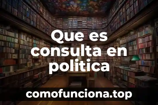 Qué es un software educativo de consulta 5 Que es consulta en politica