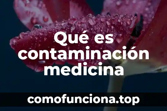Qué es la conciencia en medicina 6 Qué es contaminación medicina