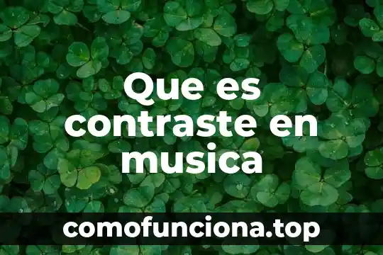 Qué es música orquestal 6 Que es contraste en musica