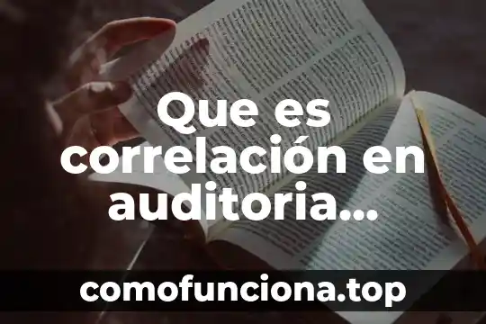 Que es la correlación lineal los tipos en estadistica 3 Que es correlación en auditoria administrativa