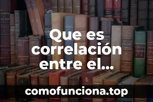 Que es la correlación lineal los tipos en estadistica 5 Que es correlación entre el aprendizaje esperado