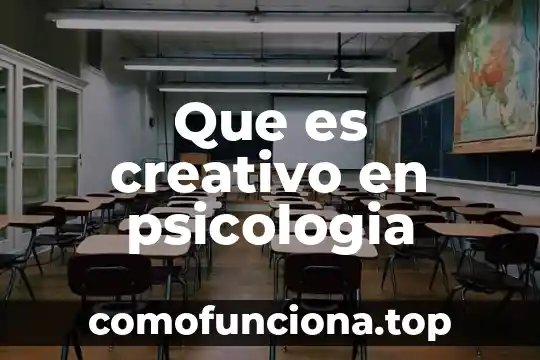 Que es individuo segun la psicologia 4 Que es creativo en psicologia