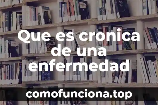Que es enfermedad vascular cronica 5 Que es cronica de una enfermedad