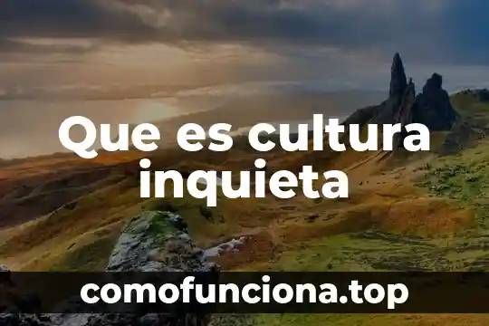 Que es la yanquizacion de la cultura 3 Que es cultura inquieta