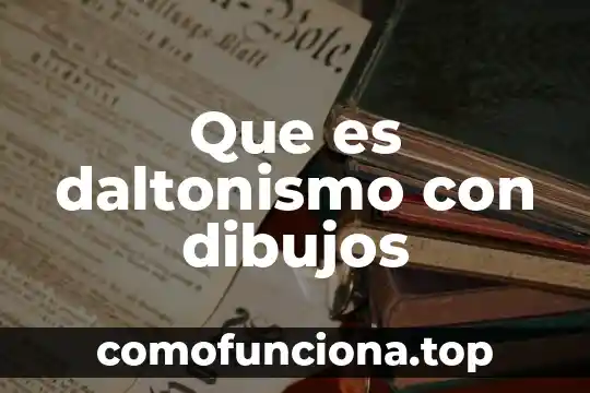 Que es la grenetina como usarla en dibujos 8 Que es daltonismo con dibujos
