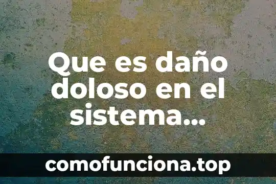Que es ser mexicano para niños 5 Que es daño doloso en el sistema juridico mexicano
