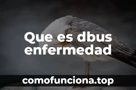 Que es una historia natural dela enfermedad 3 Que es dbus enfermedad