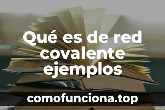 Ejemplos del arte figurado y que es 4 Qué es de red covalente ejemplos