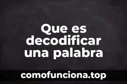 Que es significa la palabra dramaturgo 3 Que es decodificar una palabra