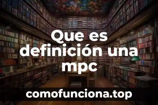 Qué es MDN definición 6 Que es definición una mpc