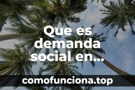 Que es la identidad individual y social 3 Que es demanda social en educacion