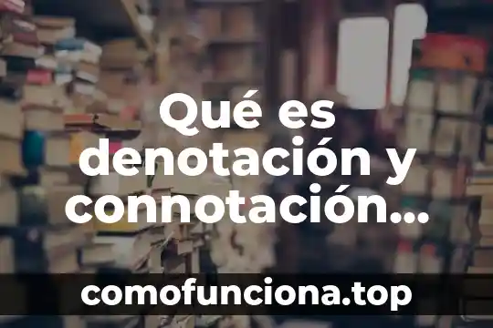 Endomarketing que es y ejemplos 7 Qué es denotación y connotación con ejemplos