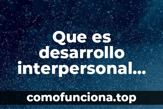 Que es el principio precautorio y el desarrollo sustentable 4 Que es desarrollo interpersonal autor