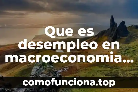Qué es hipótesis nula unam 7 Que es desempleo en macroeconomia unam
