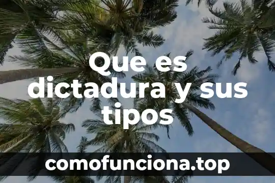 Que es refugiada en historia 6 Que es dictadura y sus tipos
