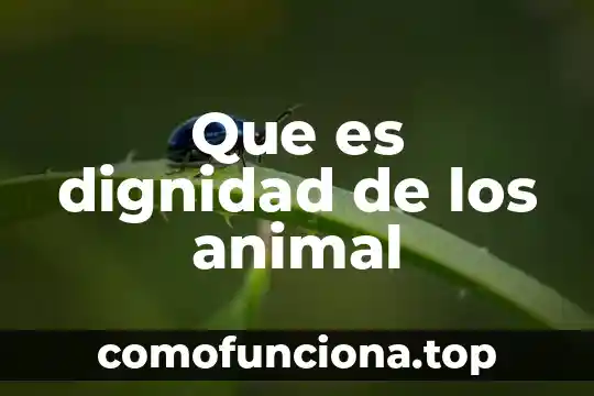 Que es un gopher animal 4 Que es dignidad de los animal