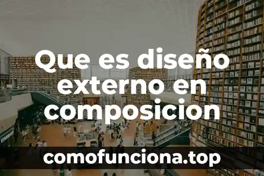 Qué es la figura supervisor externo de obra 4 Que es diseño externo en composicion