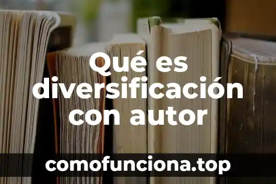 Que es diversificación de sociedad 8 Qué es diversificación con autor